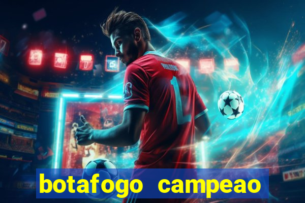 botafogo campeao brasileiro roubado